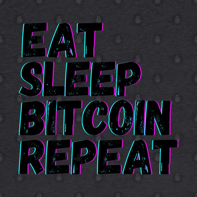 Eat Sleep Bitcoin Repeat by blueduckstuff